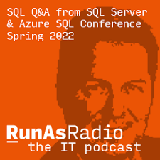SQL Q&A from SQL Server & Azure SQL Conference Spring 2022