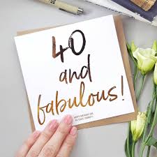 And we'll also include a card bearing. Forty And Fabulous 40th Birthday Card For Her By Rich Little Things Notonthehighstreet Com
