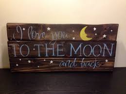 I Love You To The Moon And Back Rustic Pallet Sign Etsy Pallet Signs Rustic Pallet Art Pallet Crafts