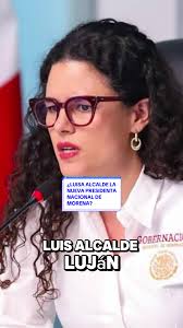 ¿LUISA ALCALDE LA NUEVA PRESIDENTA NACIONAL DE MORENA?