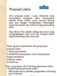 Proposal adalah suatu bentuk rancangan kegiatan yang dibuat dalam bentuk formal dan standar. Bab 3 Proposal Usaha