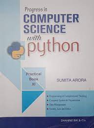Class 11 computer science is a course for cbse computer science curriculum. Computer Science With Practice Book Textbook For Class 11 2019 2020 Session By Sumita Arora Sumita Arora Amazon In Books