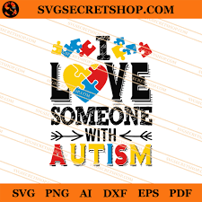 Download I Love Someone With Autism Svg Autism Svg Love Svg