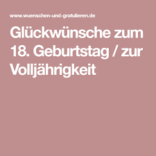 Glückwünsche Zum 18 Geburtstag Zur Volljährigkeit