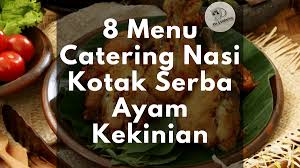 Pawon ratifa gratis antar pesanan langsung ke lokasi. 8 Menu Catering Nasi Kotak Serba Ayam Cateringmami Com