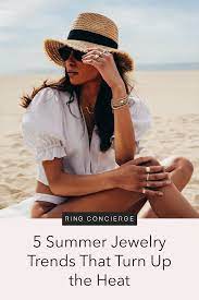 5 Summer Jewelry Trends That Turn Up The Heat Summer Jewelry Trends Summer Jewelry Jewelry Trends