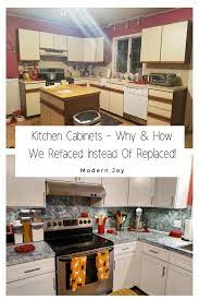 Kitchen Cabinets Why How We Refaced Instead Of Replaced Modern Joy Cheap Kitchen Cabinets Update Kitchen Cabinets Kitchen Cabinets