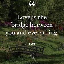 Rumi Quotes Official On Instagram Love Is The Bridge Between You And Everything In 2020 Rumi Poems In English Rumi Rumi Poem