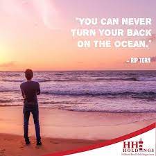 You Can Never Turn Your Back On The Ocean Rip Torn Ocean Quotes Riptorn Torn Ocean Turn Ons