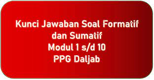 Maybe you would like to learn more about one of these? Kunci Jawaban Tes Formatif Dan Sumatif Modul 1 10 Ppg Daljab Mashenry Com