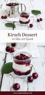 Frisch Gepfluckt Susskirschen Fur Ein Herrliches Kirsch Dessert Im Glas Mit Quark Creme Mad Dessert Im Glas Ohne Backen Dessert Im Glas Dessert Rezepte Sommer