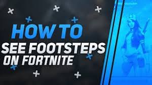 The fortnite status twitter account posted about it today, march 5. How To See Footsteps In Fortnite Ps4