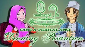 Aku tahu kita terhalang oleh jarak dan waktu, namun aku yakin kita pasti bisa bersatu. Cinta Terhalang Dinding Pesantren Youtube