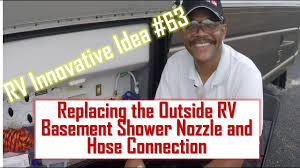 An rv outdoor shower is just what it sounds like — a shower outside of the rv. Rv Innovative Idea 63 Replacing The Rv Outside Shower Nozzle And Hose Connection Youtube