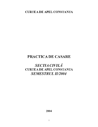 Curtea de apel constanta, detalii despre persoanele din conducere si informatii de contact. Doc Curtea De Apel Constanta Practica De Casare Sectia CivilÄƒ Gheorghe Mario Academia Edu