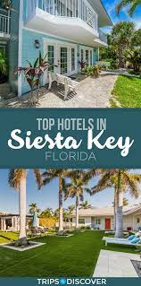 Top 11 Hotels In Siesta Key Florida Tripstodiscover Siesta Key Florida Florida Hotels Florida Vacation