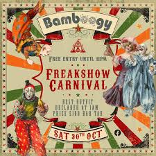 FREAKSHOW CARNIVAL / BAMBOOGY at Bamboogy, Bolton on 30th Oct 2021 | Fatsoma