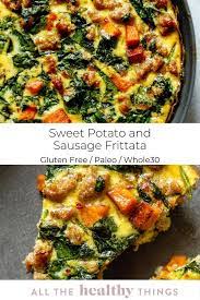 Sweet Potato And Sausage Frittata All The Healthy Things Recipe Paleo Recipes Easy Easy Whole 30 Recipes Dairy Free Recipes Easy