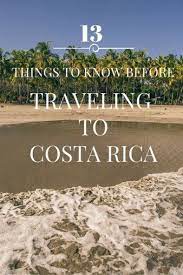Things To Know Before Traveling To Costa Rica Costa Rica Travel Costa Rica Vacation Visit Costa Rica