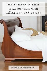 Better Sleep Mattress Ideas For Those With Chronic Illnesses Better Sleep Sleep Mattress Mattress