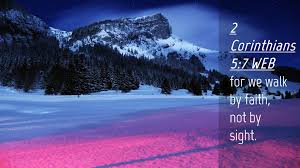 Check spelling or type a new query. 2 Corinthians 5 7 Web Desktop Wallpaper For We Walk By Faith Not By