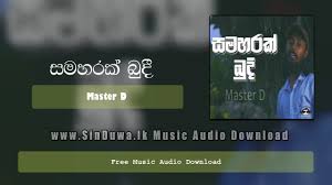 Samaharak Budi Rap Sinhala Master D Download Mp3 Sinduwa Lk