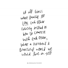 Ladies Lets Love On Each Other Today I Challenge Each Of You To Lift Another Lady Up Today Double Tap If You Are Wi Comparison Quotes Words Quotes To Live By