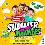 Matinee Summer Skating