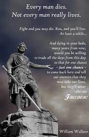 William Wallace Scottish Quotes Braveheart William Wallace