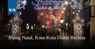 Film natal eropa tentang kelahiran yesus. Kota Kota Di Dunia Berhias Menyambut Natal Buzzfeed