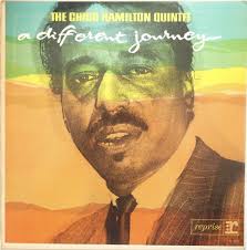 Chico Hamilton: A Different Journey