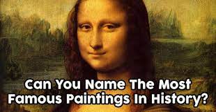 Susan the first name of the most famous suffragist, susan b. Can You Name The Most Famous Paintings In History Quizdoo