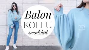 Balon Kollu Sweatshirt Dikimi Diy Balloon Hoodie Damla Toral Elbise Dikis Rehberleri Sirin Elbiseler Dikis