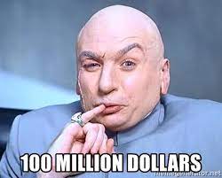 100 Million Dollars Dr Evil 100 Million Dollars Meme Generator