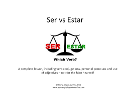 Upload an image and add blanks for students to fill in the missing words. Leso Ser Vs Estar