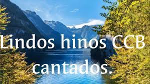 Hinos Ccb Cantados Hinos Ccb 2020 Ccb Hinos Cantados A Musica E Linda Com