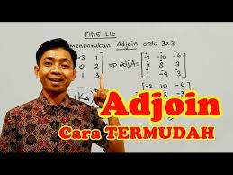 Sarrus minor kofaktor adjoin dari keempat langkah, hanya adjoin yang belum dibahas. Menentukan Adjoin Matriks 3x3 Dengan Satu Langkah Tanyapinglie Youtube