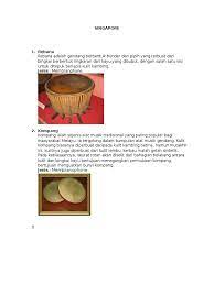 Fungsi awal kolintang adalah untuk mengiringi upacara adat yang berhubungan dengan penghormatan roh leluhur. Alat Musik Tradisional Singapore