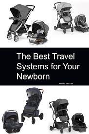The 6 Best Travel Systems For Your New Baby Travel Systems For Baby Best Baby Travel System Baby Trend Travel System