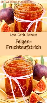 Low Carb Feigen Marmelade Fruchtaufstrich Rezept Ohne Zucker Feigenmarmelade Rezepte Feigen Marmelade Rezepte