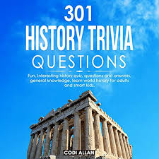 A lot of individuals admittedly had a hard t. Amazon Com 301 History Trivia Questions Fun Interesting History Quiz Questions And Answers General Knowledge Learn World History For Adults And Smart Kids Audible Audio Edition Codi Allan Kelsea Horne Steven Christie Books