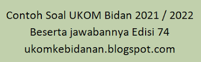 Faktor faktor yang d3 kebidanan1a. Contoh Soal Ukom Bidan 2021 2022 Beserta Jawabannya Edisi 74