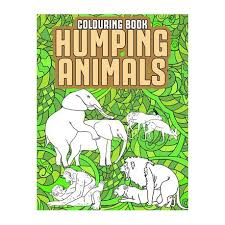 You have never seen anything like it until now! Humping Animals Adult Colouring Book Inappropriate Gifts For Adults Funny Gag Gifts White Elephant Gifts Buy Online In South Africa Takealot Com
