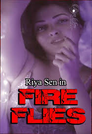  Fireflies (2020) UNRATED 720p HDRip Hindi Riya Sen Hot Video x264 AAC [50MB] Full Movie Download