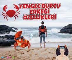 Yengec Burcu Erkeginin Ozellikleri Ask Cinsellik Evlilik Burclarin Ozellikleri