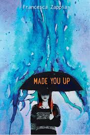 And by having access to our ebooks online or by. Made You Up By Francesca Zappia Angst Before Science Utopian Boulevard