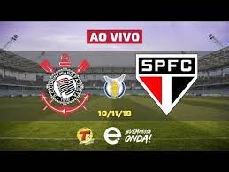 Jogo do grêmio na copa do brasil ao vivo. Corinthians 1 X 1 Sao Paulo Ao Vivo 10 11 2018 Brasileirao Youtube