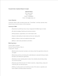 Financial consultants help people make sound decisions regarding money management. Kostenloses Financial Sales Consultant Resume
