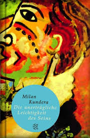 L'insoutenable légèreté de l'être, milan kundera. Die Unertragliche Leichtigkeit Des Seins Von Milan Kundera Buch Thalia