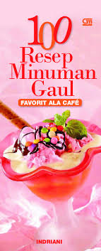 Jangan lagi dianggap sepele, ini 4 manfaat minum air putih sebelum tidur. 100 Resep Minuman Gaul Favorit Ala Cafe Book By Indriani Gramedia Digital